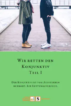 Wir retten den Konjunktiv Teil I